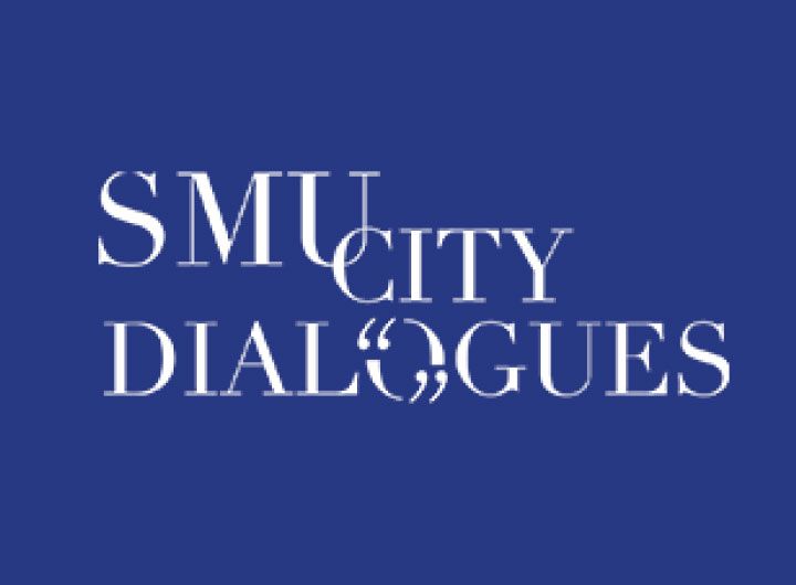 SMU City Dialogues